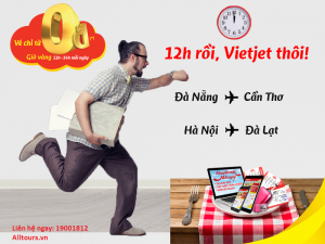 12 giờ sồi- Vietjet thôi